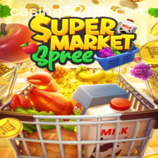 Explore the Exciting World of SupermarketSpree: A New Gaming Adventure by 521JILI
